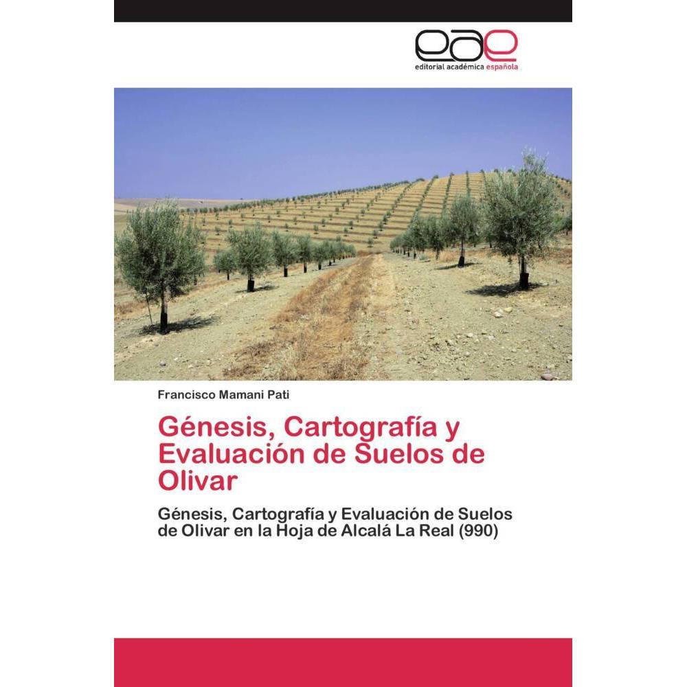 Génesis, Cartografía y Evaluación de Suelos de Olivar, Fachbücher