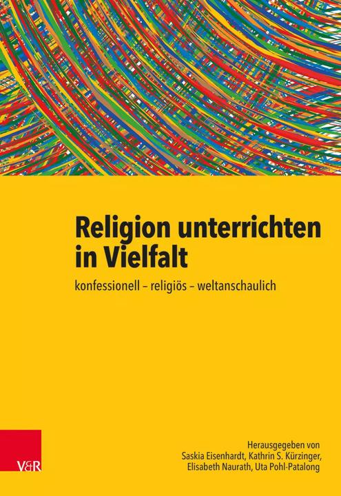 Produktbild Religion unterrichten in Vielfalt (Deutsch, Elisabeth Naurath, Hans Mendl, Michael Winklmann, Uta Pohl-Patalong, 2018)