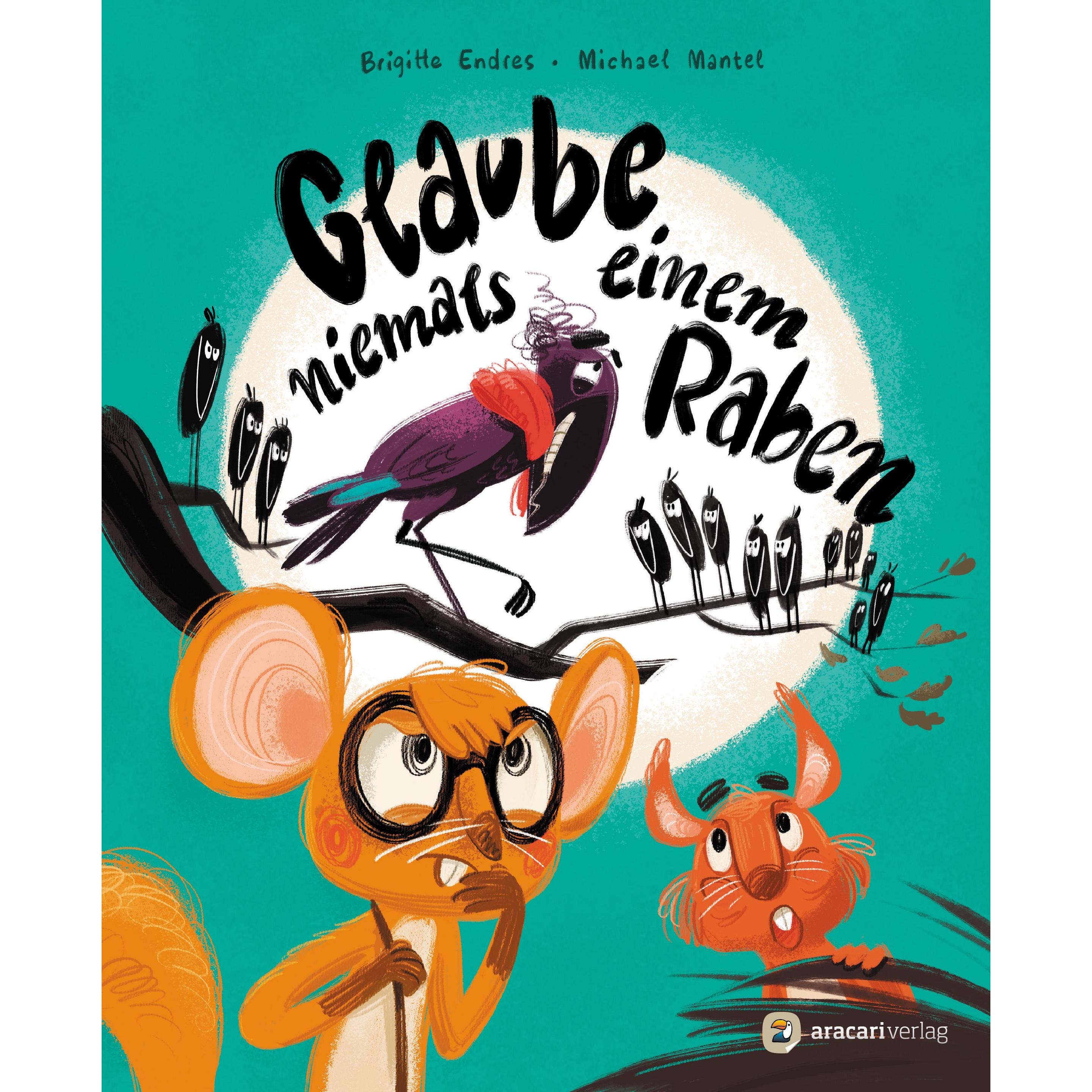 Glaube niemals einem Raben, Kinderbücher von Brigitte Endres