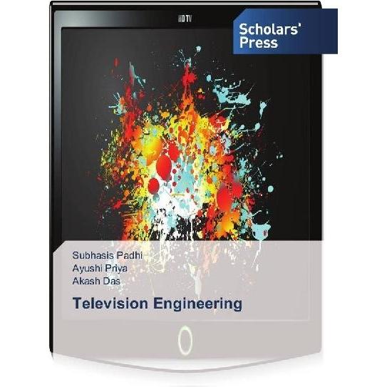 Television Engineering, Fachbücher von Akash Das, Ayushi Priya, Subhasis Padhi