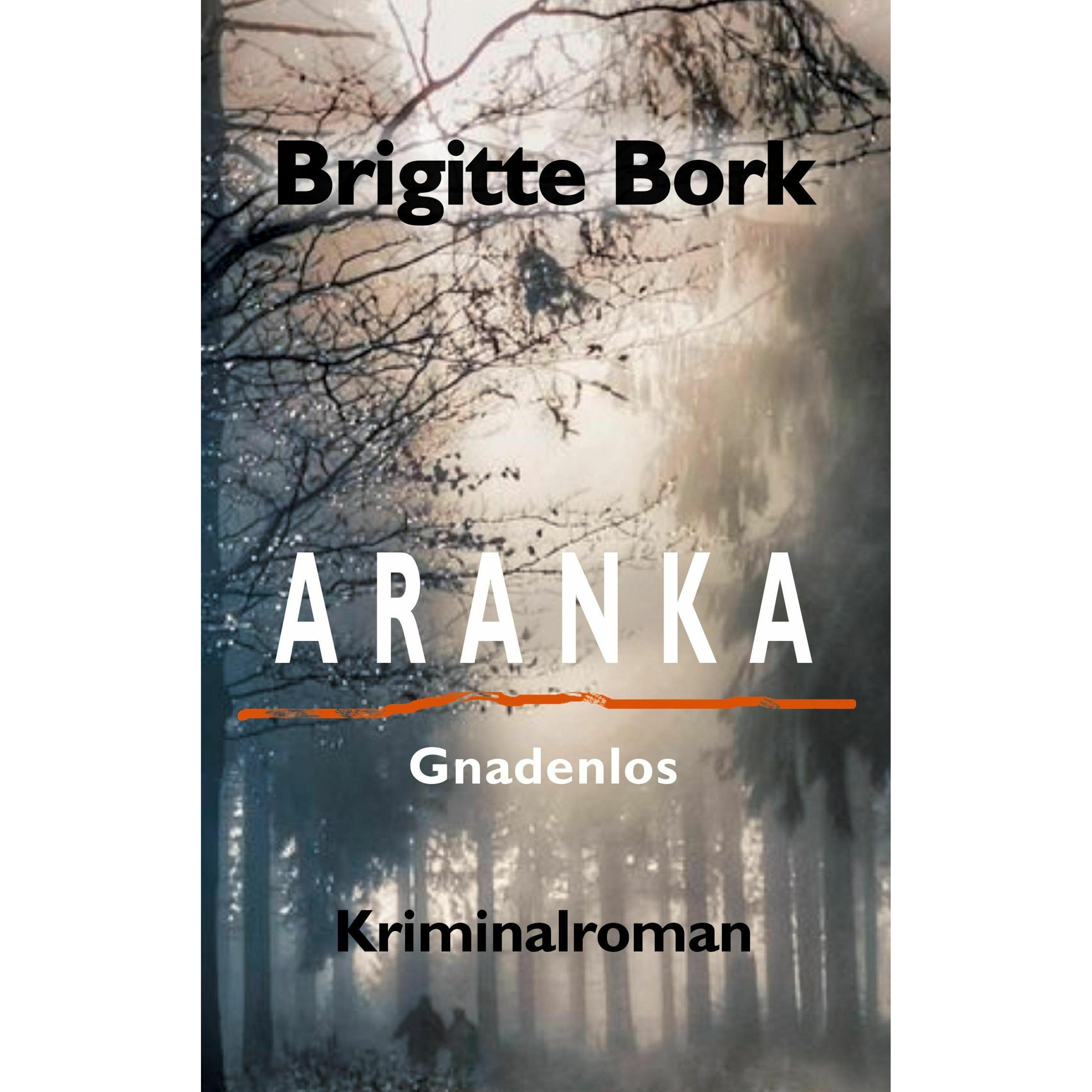 Aranka, Belletristik von Brigitte Bork