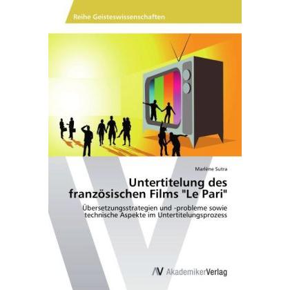 Untertitelung des französischen Films 'Le Pari', Fachbücher von Marlène Sutra
