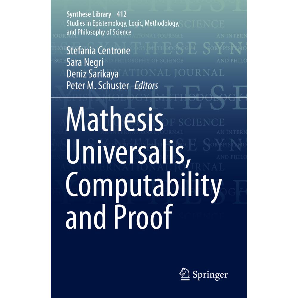 Mathesis Universalis, Computability and Proof, Fachbücher von Peter M. Schuster, Sara Negri, Deniz Sarikaya, Stefania Ce...