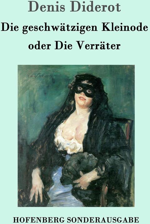 Produktbild Die geschwätzigen Kleinode oder Die Verräter (Deutsch, Denis Diderot, 2015)