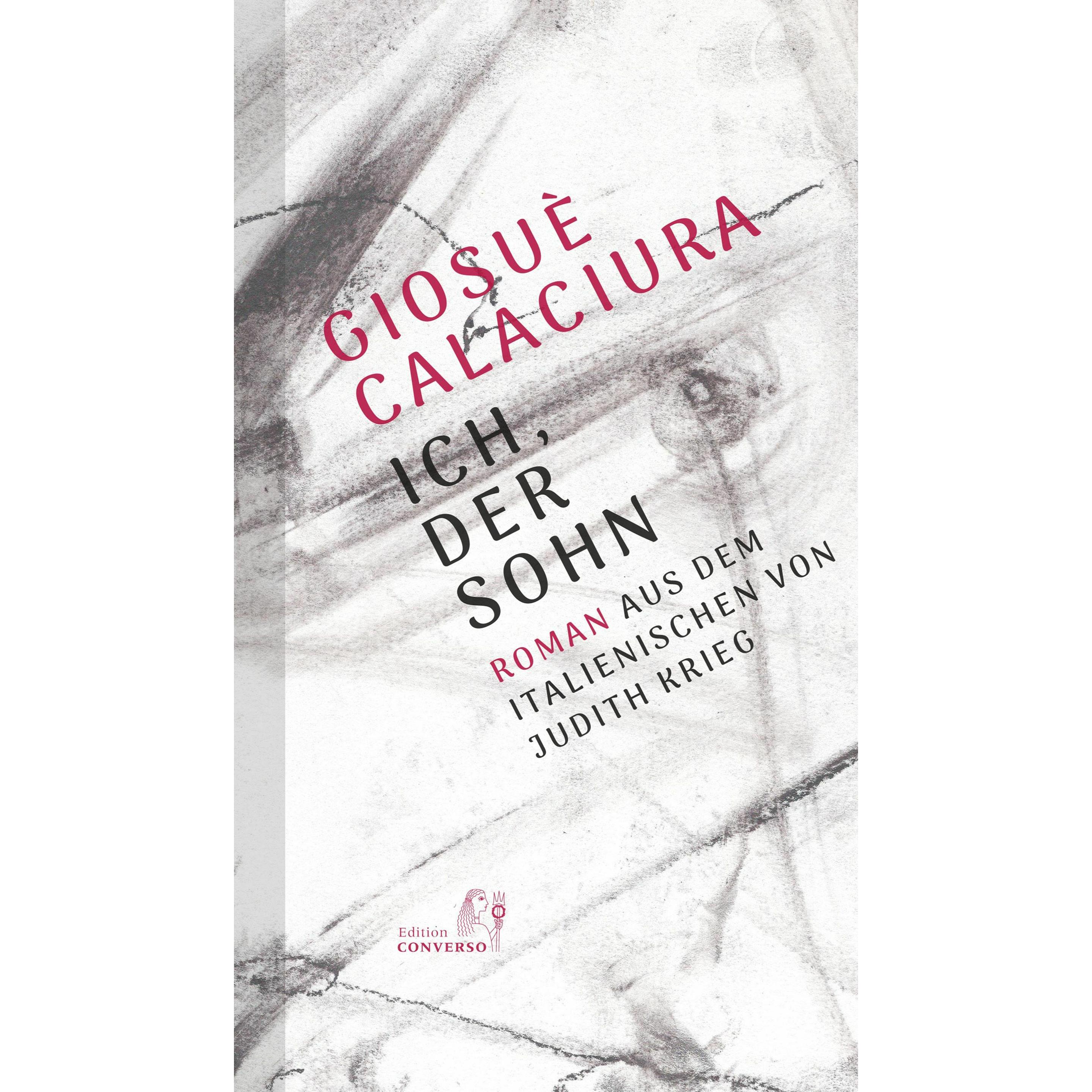 Ich, der Sohn, Belletristik von Giosuè Calaciura