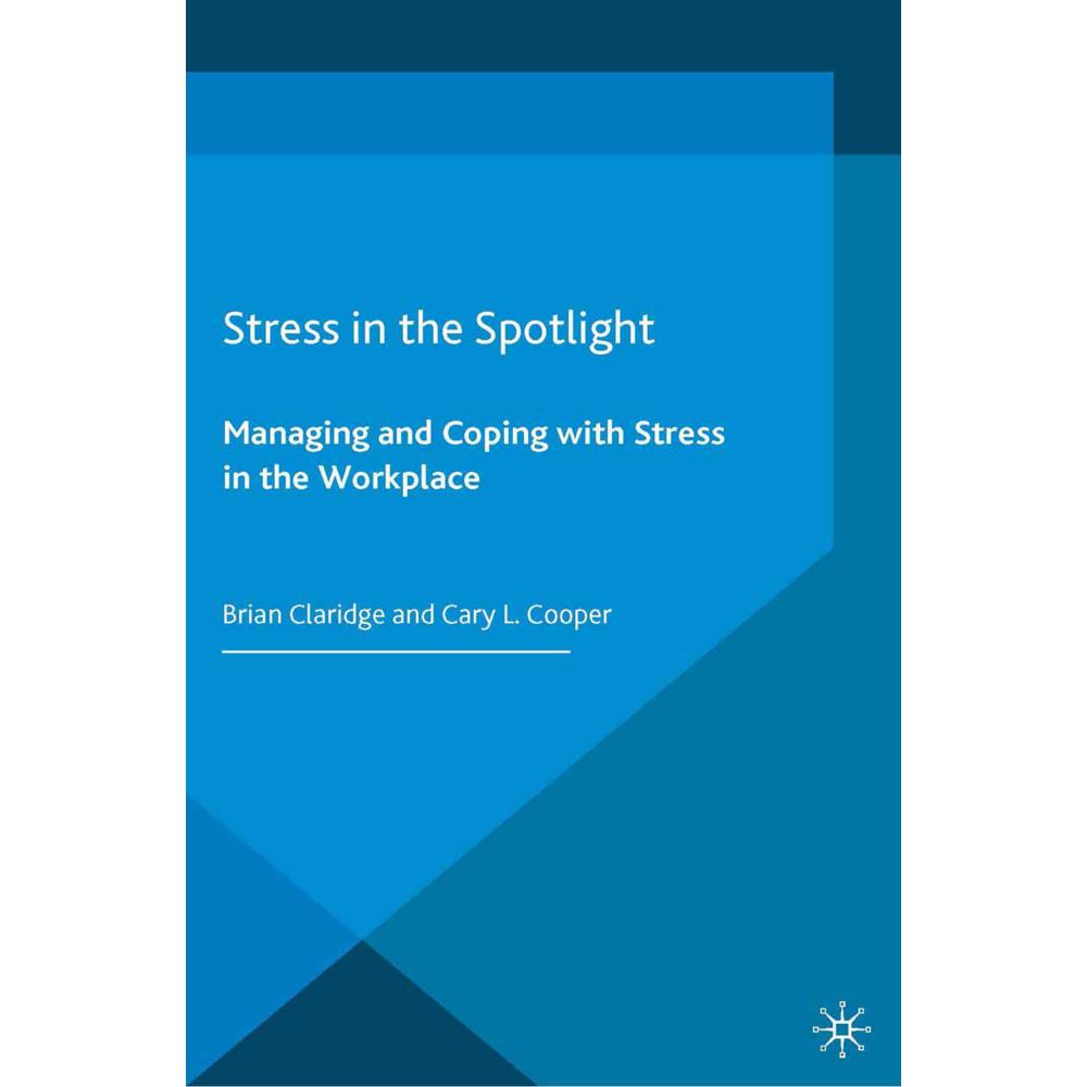 Stress in the Spotlight, Fachbücher von C. Cooper, B. Claridge