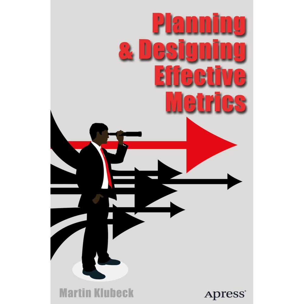 Planning and Designing Effective Metrics, Fachbücher von Martin Klubeck