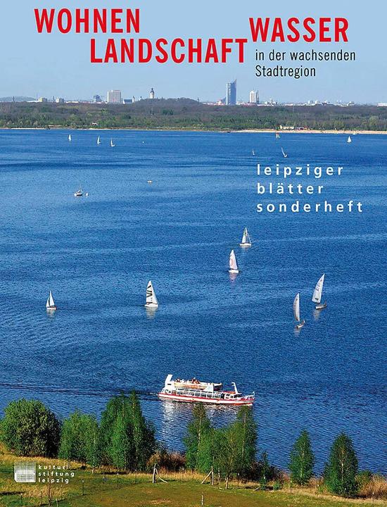 Produktbild Wohnen, Landschaft, Wasser in der wachsenden Stadtregion (Deutsch, Kulturstiftung Leipzig, 2023)