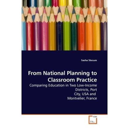 From National Planning to Classroom Practice, Fachbücher von Sasha Slocum