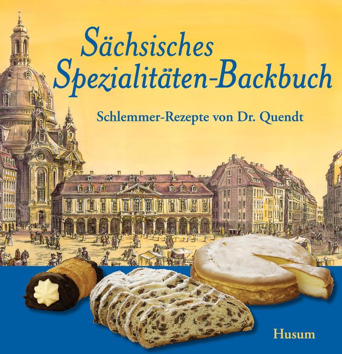 Produktbild Sächsisches Spezialitäten-Backbuch (Deutsch, Jürgen Helfricht, 2024)