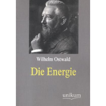 Die Energie, Fachbücher von Wilhelm Ostwald
