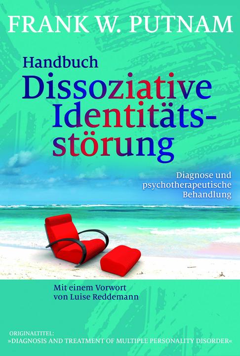 Produktbild Handbuch Dissoziative Identitätsstörung (Deutsch, Frank W. Putnam, Hildegard Höhr, Theo Kierdorf, 2021)