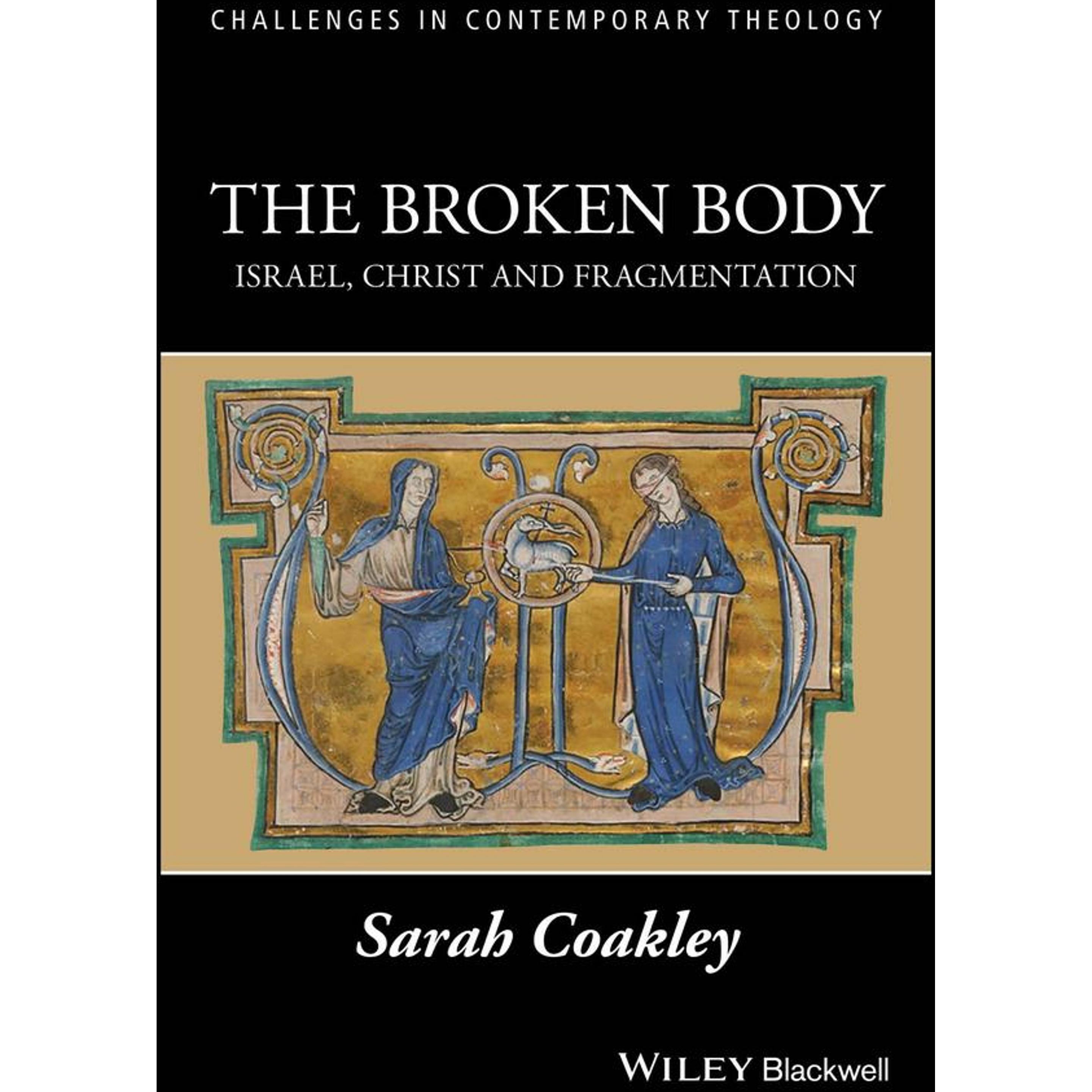 The Broken Body, Sachbücher von Sarah Coakley