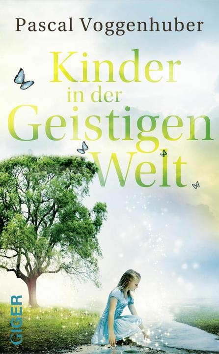 Produktbild Kinder in der Geistigen Welt (Deutsch, Voggenhuber Pascal, 2013)