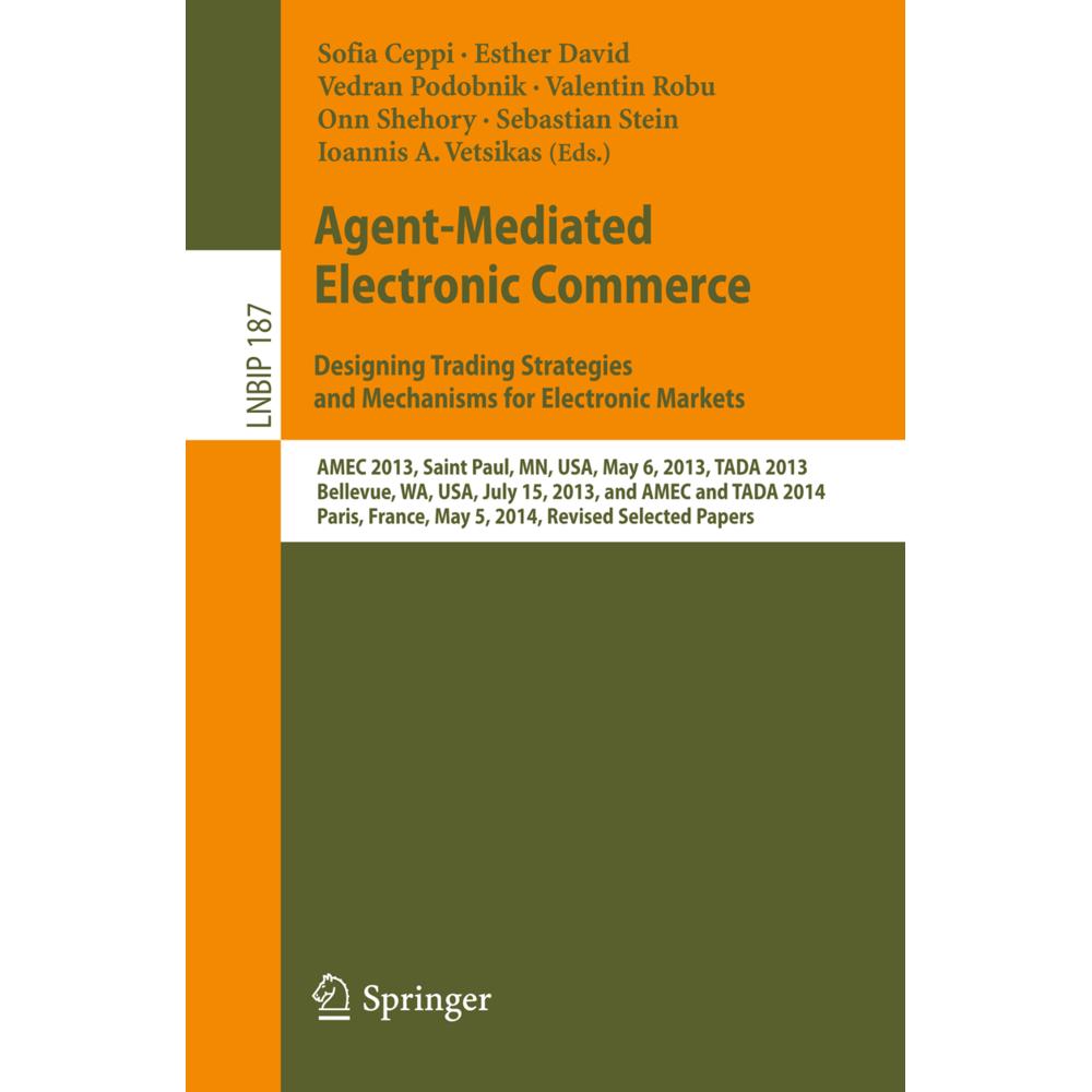 Agent-Mediated Electronic Commerce. Designing Trading Strategies and Mechanisms for Electronic Marke, Fachbücher von Ved...