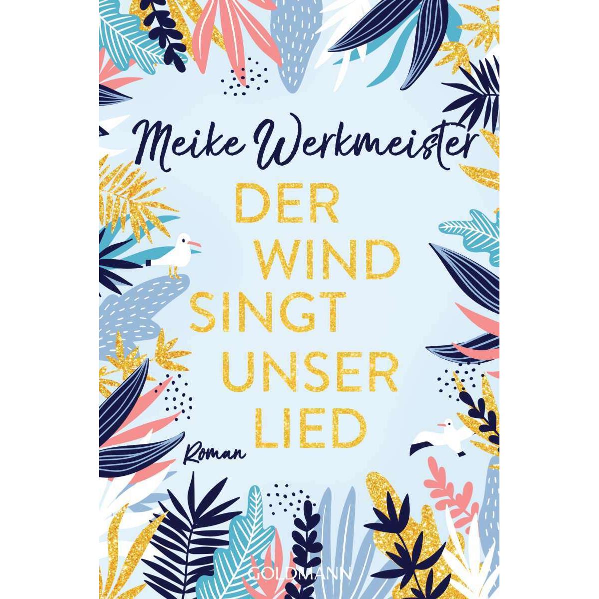 Der Wind singt unser Lied, Belletristik von Meike Werkmeister