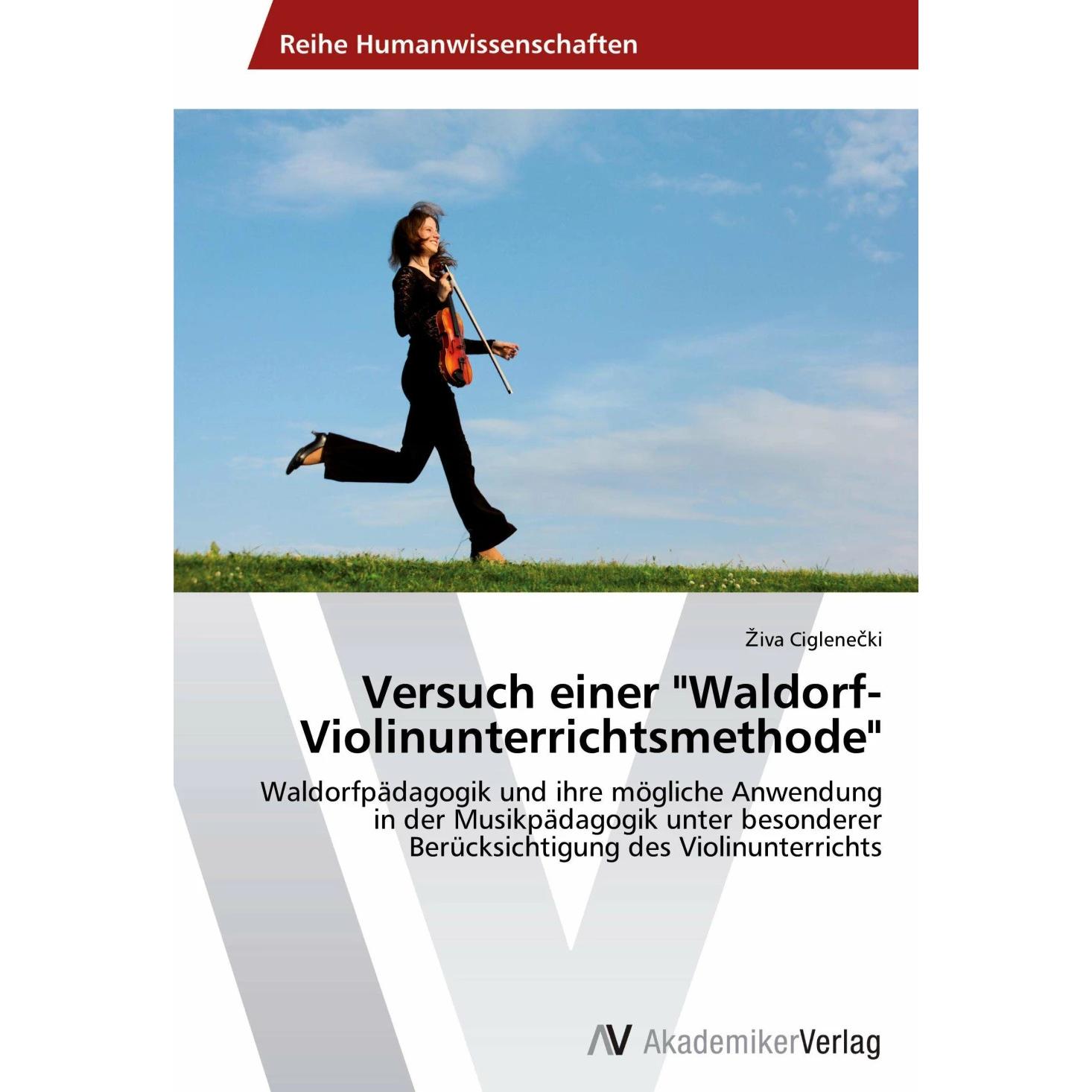 Versuch einer 'Waldorf-Violinunterrichtsmethode', Fachbücher von ¿Iva Cigleneki