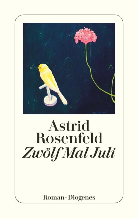 Produktbild Zwölf Mal Juli (Deutsch, Astrid Rosenfeld, 2016)