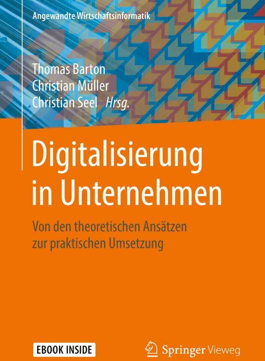 Produktbild Digitalisierung in Unternehmen (Deutsch, Christian Müller, Christian Seel, Thomas Barton, 2018)