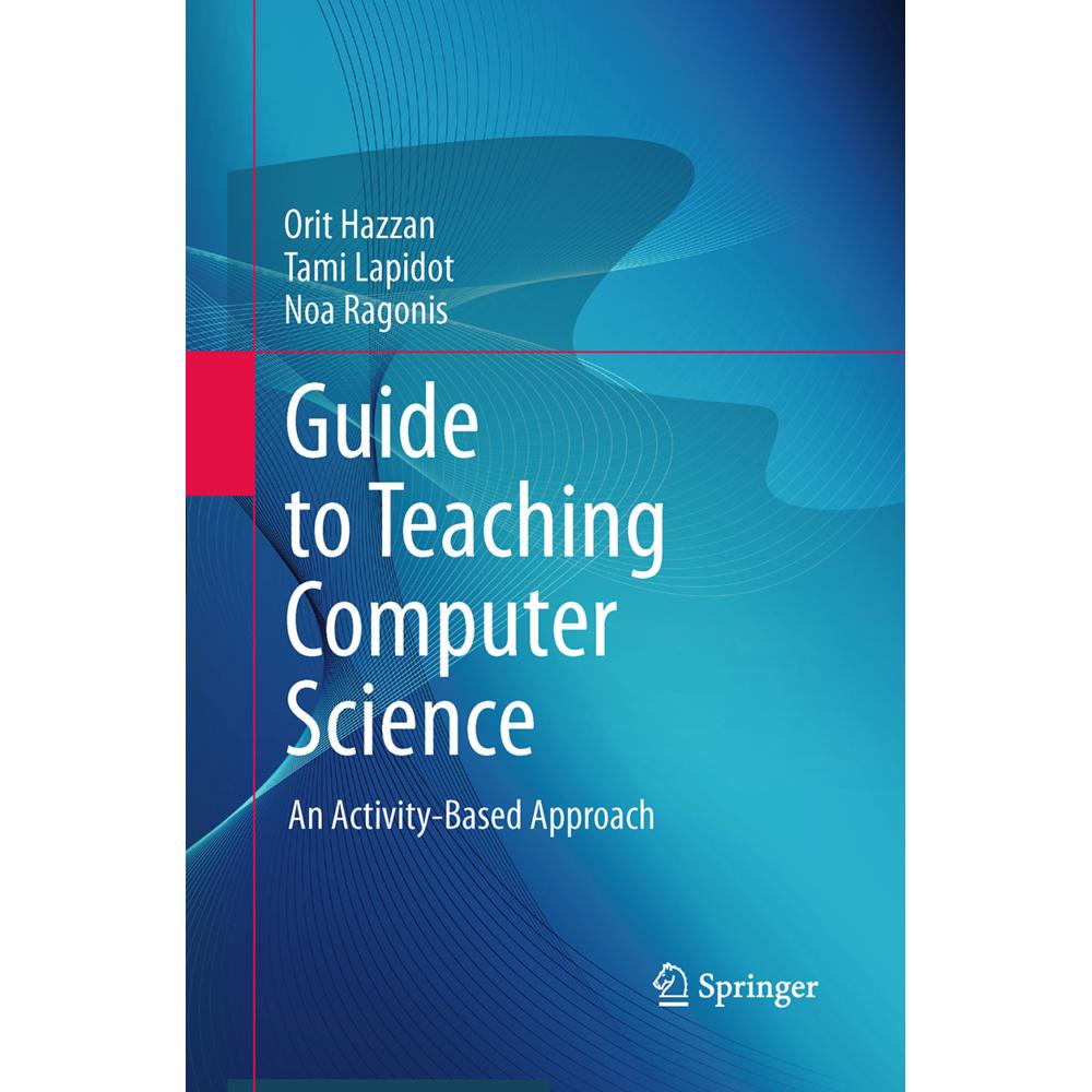 Guide to Teaching Computer Science, Fachbücher von Tami Lapidot, Orit Hazzan, Noa Ragonis