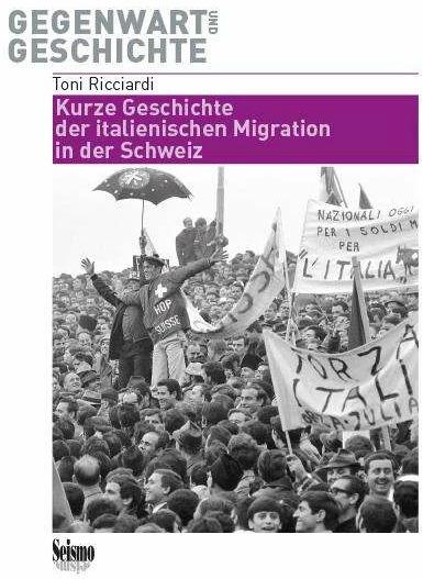 Immagine prodotto Kurze Geschichte der italienischen Migration in der Schweiz (Tedesco, Sandro Cattacin, Toni Ricciardi, 2023)