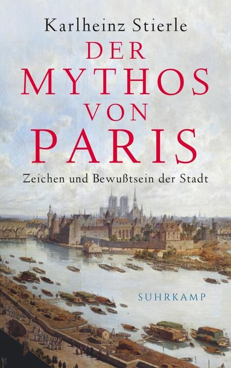 Der Mythos von Paris (Deutsch, Karlheinz Stierle, 2021)