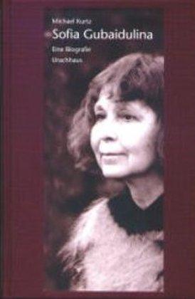 Produktbild Sofia Gubaidulina (Deutsch, Michael Kurtz, 2003)