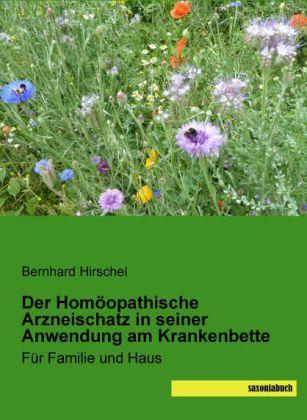 Produktbild Der Homöopathische Arzneischatz in seiner Anwendung am Krankenbette (Deutsch, Bernhard Hirschel, 2014)