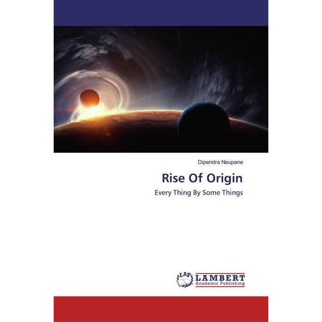 Rise Of Origin, Fachbücher von Dipendra Neupane