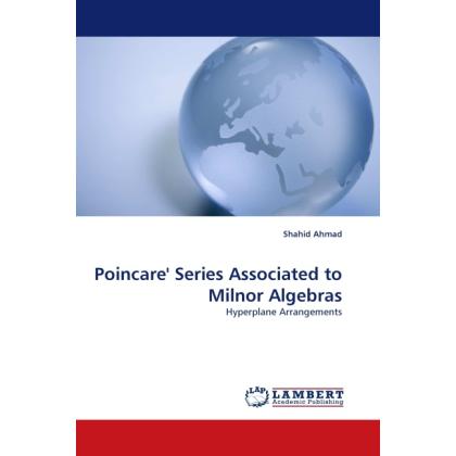 Poincare' Series Associated to Milnor Algebras, Fachbücher von Shahid Ahmad