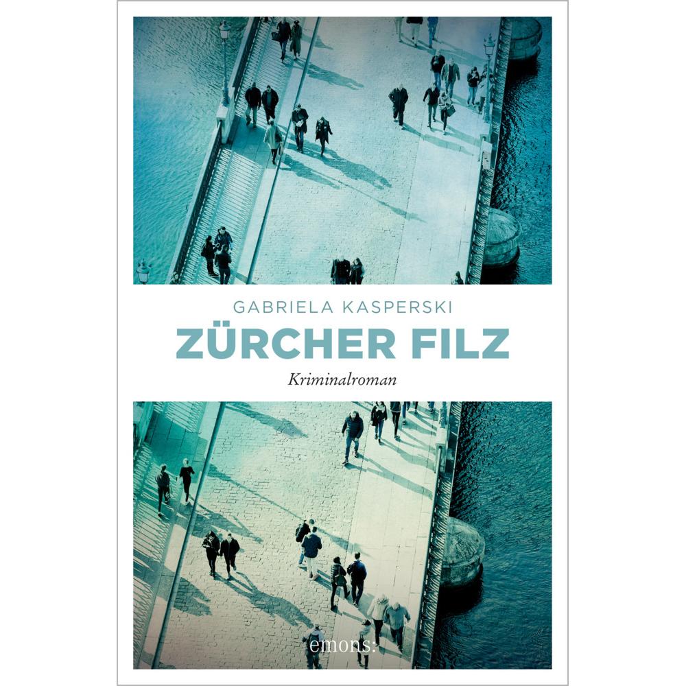 Zürcher Filz, Belletristik von Gabriela Kasperski