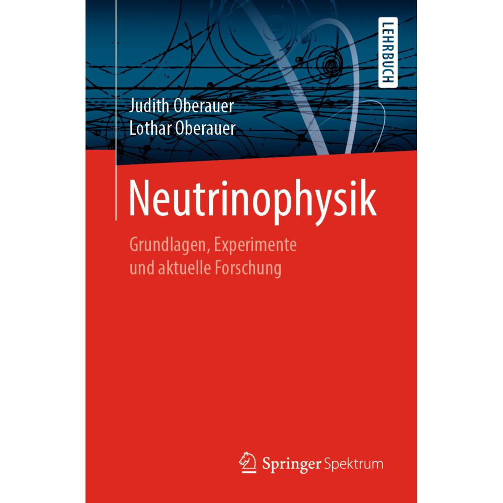 Neutrinophysik, Fachbücher von Lothar Oberauer, Judith Oberauer