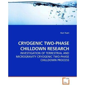 Cryogenic Two-Phase Chilldown Research, Fachbücher von Kun Yuan