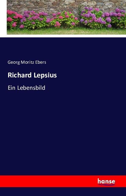 Produktbild Richard Lepsius (Georg Moritz Ebers, Deutsch)