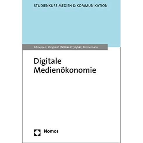 Thumbnail - Digitale Medienökonomie, Fachbücher von Klaus-Dieter Altmeppen, Pamela Nölleke-Przybylski, Anna Zimmermann, Korbinian Kl...