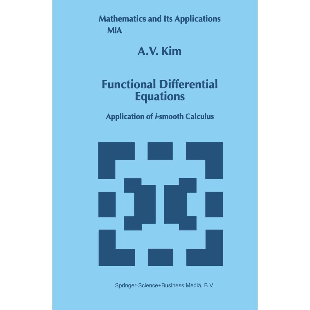 Functional Differential Equations, Fachbücher von A. V. Kim