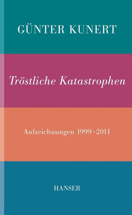 Produktbild Tröstliche Katastrophen (Deutsch, Günter Kunert, 2013)