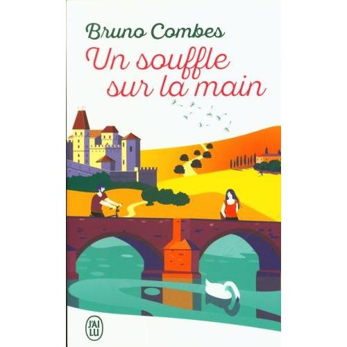 Thumbnail - Un souffle sur la main, Belletristik von Bruno Combes