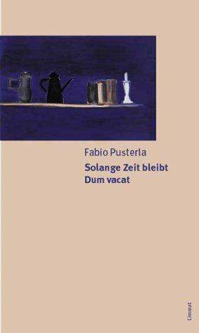 Produktbild Solange Zeit bleibt /Dum vacat (Deutsch, Fabio Pusterla, Hanno Helbling, Massimo Raffaeli, 2002)