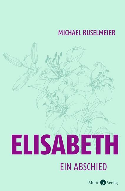 Elisabeth (Deutsch, Michael Buselmeier, 2021)