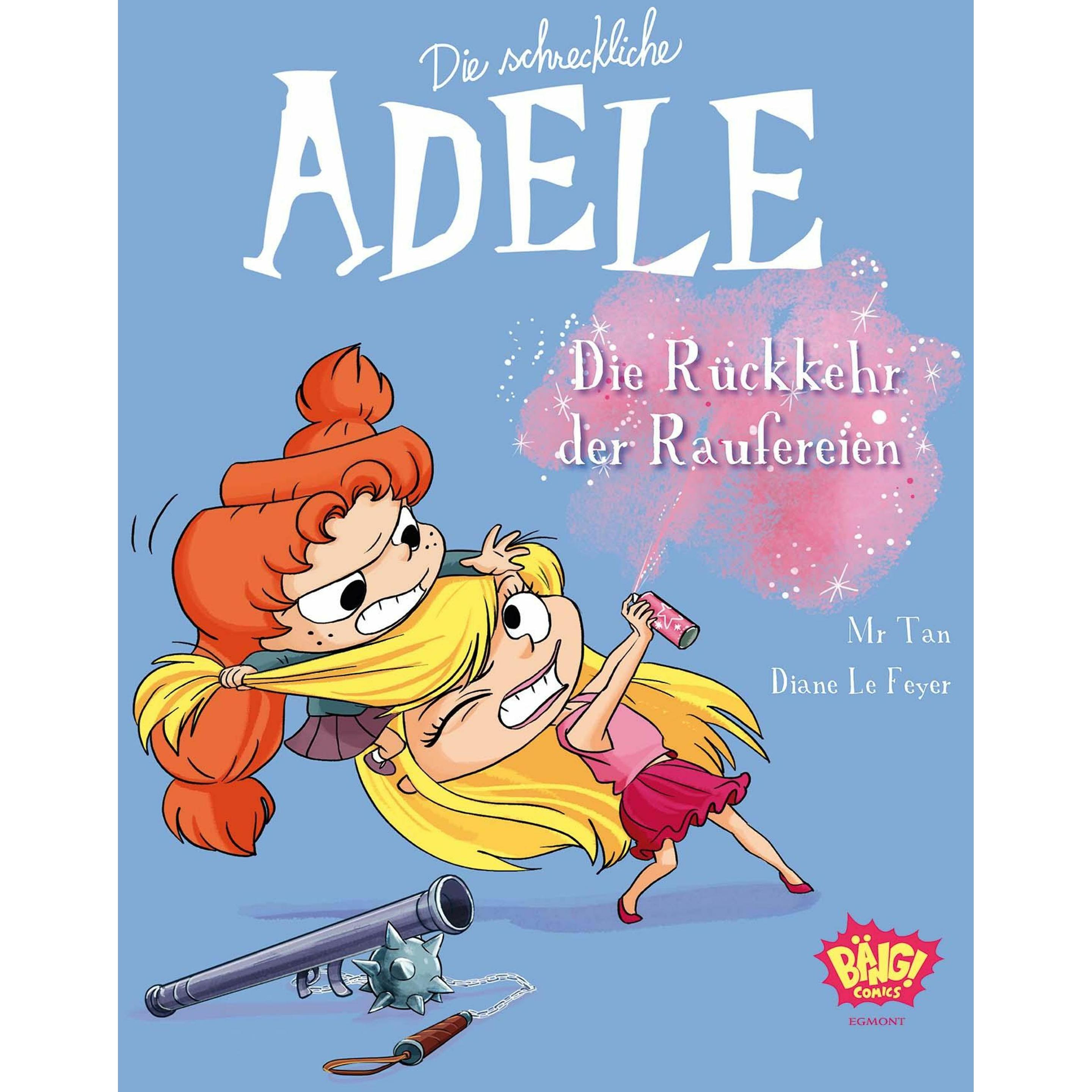 Die schreckliche Adele 09, Kinderbücher von Diane Mr. Tan, Le Feyer