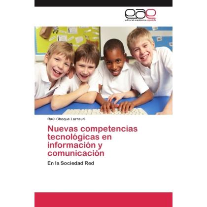 Nuevas competencias tecnológicas en información y comunicación, Fachbücher von Raúl Choque Larrauri