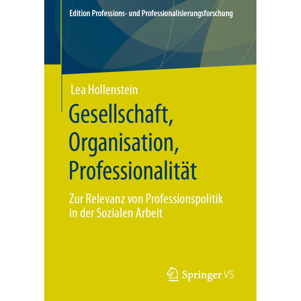 Gesellschaft, Organisation, Professionalität, Fachbücher von Lea Hollenstein