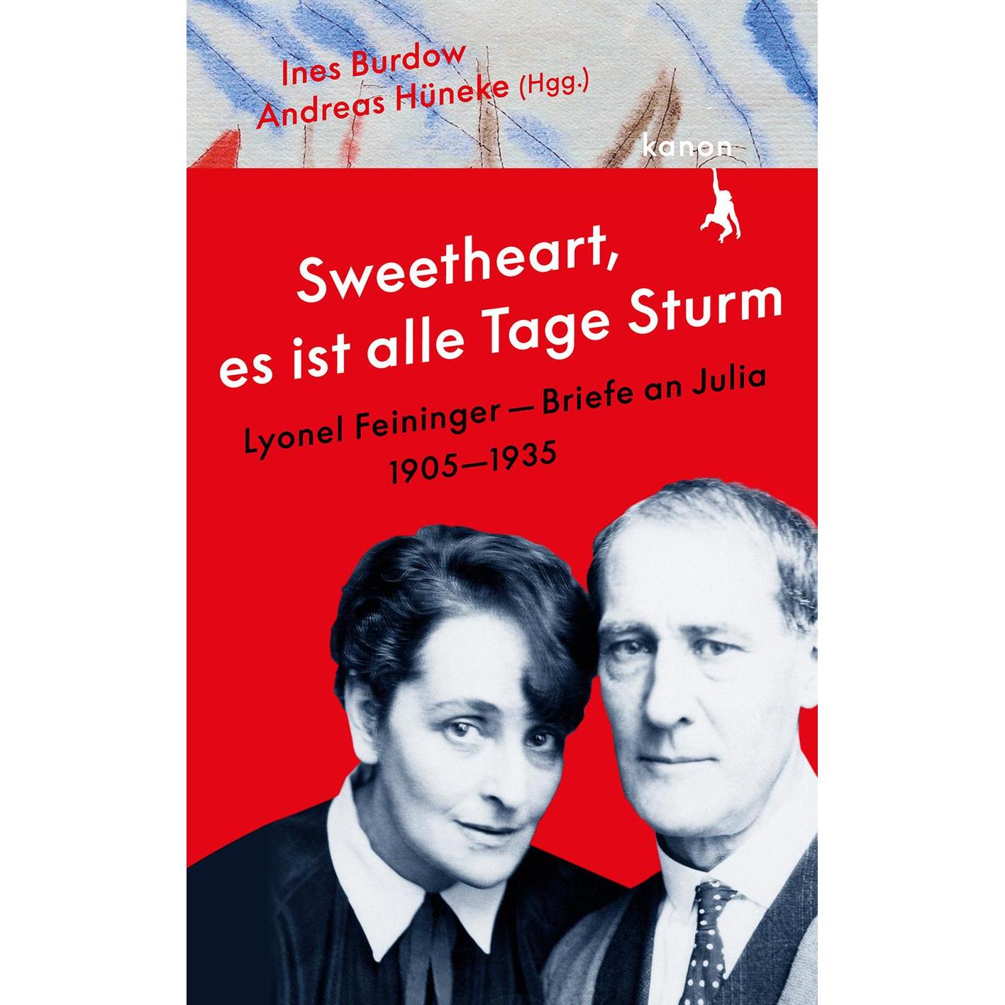 »Sweetheart, es ist alle Tage Sturm« Lyonel Feininger – Briefe an Julia, Belletristik von Lyonel Feininger