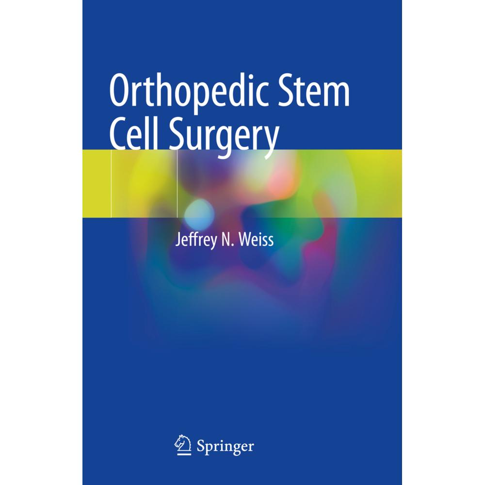 Orthopedic Stem Cell Surgery, Fachbücher von Jeffrey N. Weiss