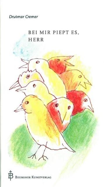 Bei mir piept es, Herr (Deutsch, Cremer, Drutmar/Uehlein, 1991)