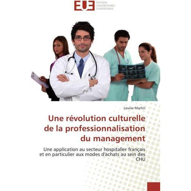 Une révolution culturelle de la professionnalisation du management, Fachbücher von Louise Martin