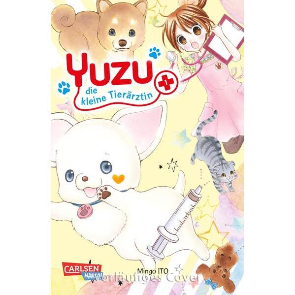 Yuzu - die kleine Tierärztin 1, Belletristik von Mingo Ito