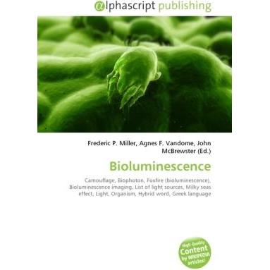 Bioluminescence, Fachbücher von Agnes F. Vandome, Frederic P. Miller, John McBrewster