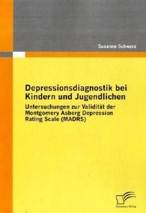 Produktbild Depressionsdiagnostik bei Kindern und Jugendlichen (Deutsch, Susanne Schwarz, 2009)